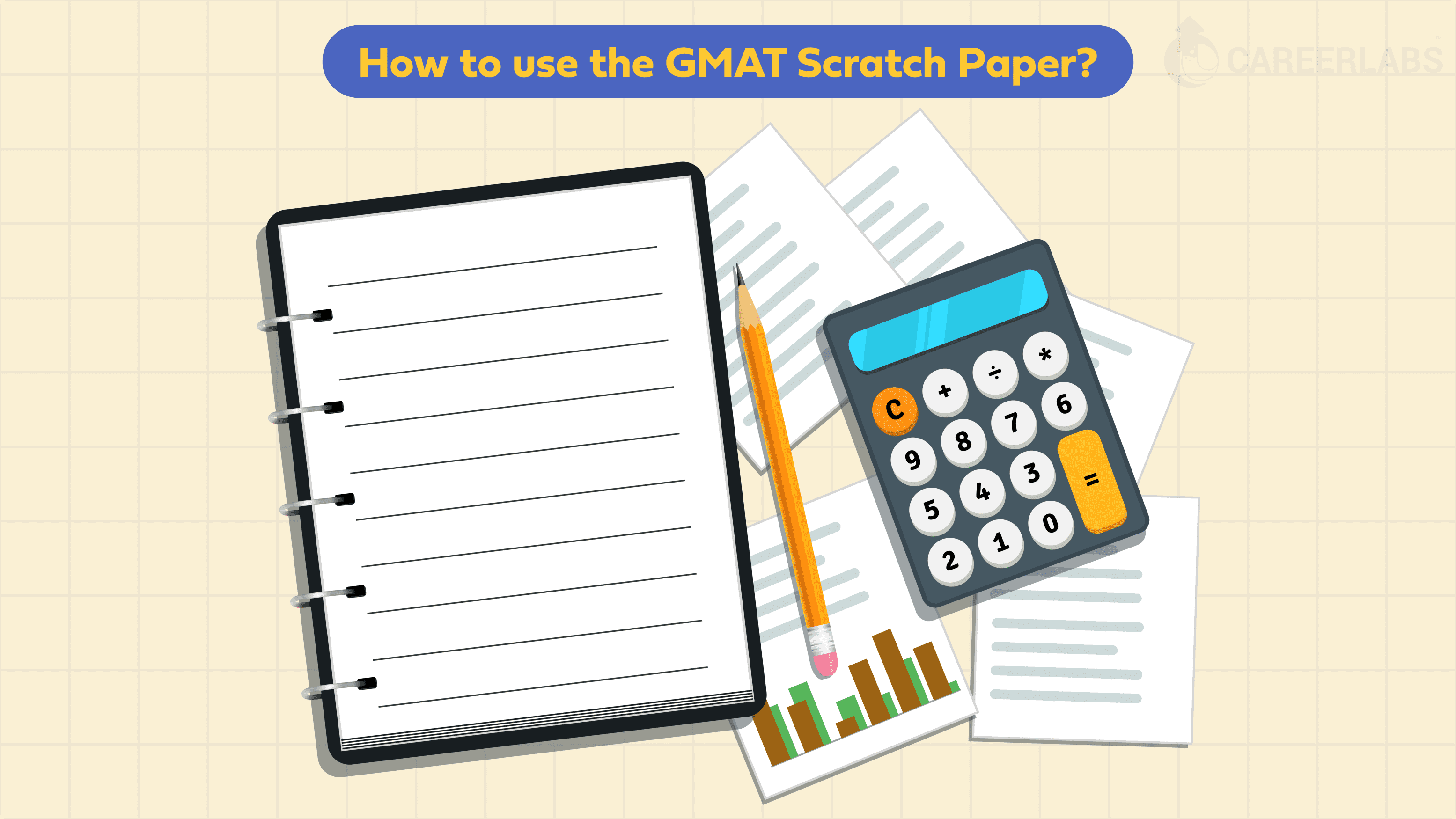 GMAT Scratch Paper | How to Use it Effectively and efficiently?